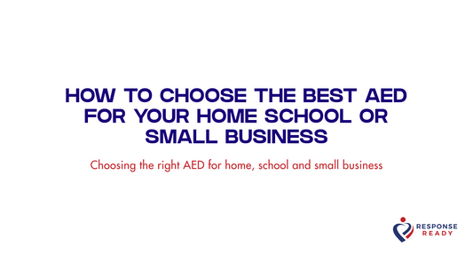 How to choose the best AED for your home school or small business