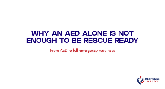 Why an AED alone is not enough to be rescue ready