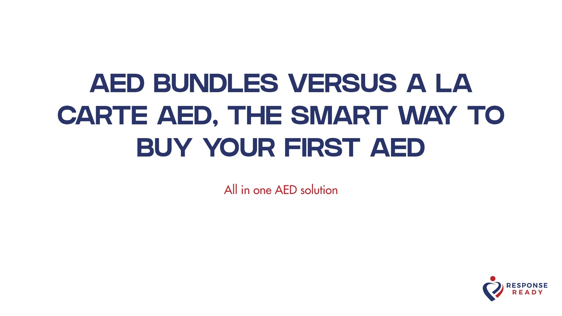 AED bundles versus a la carte AED, the smart way to buy your first AED