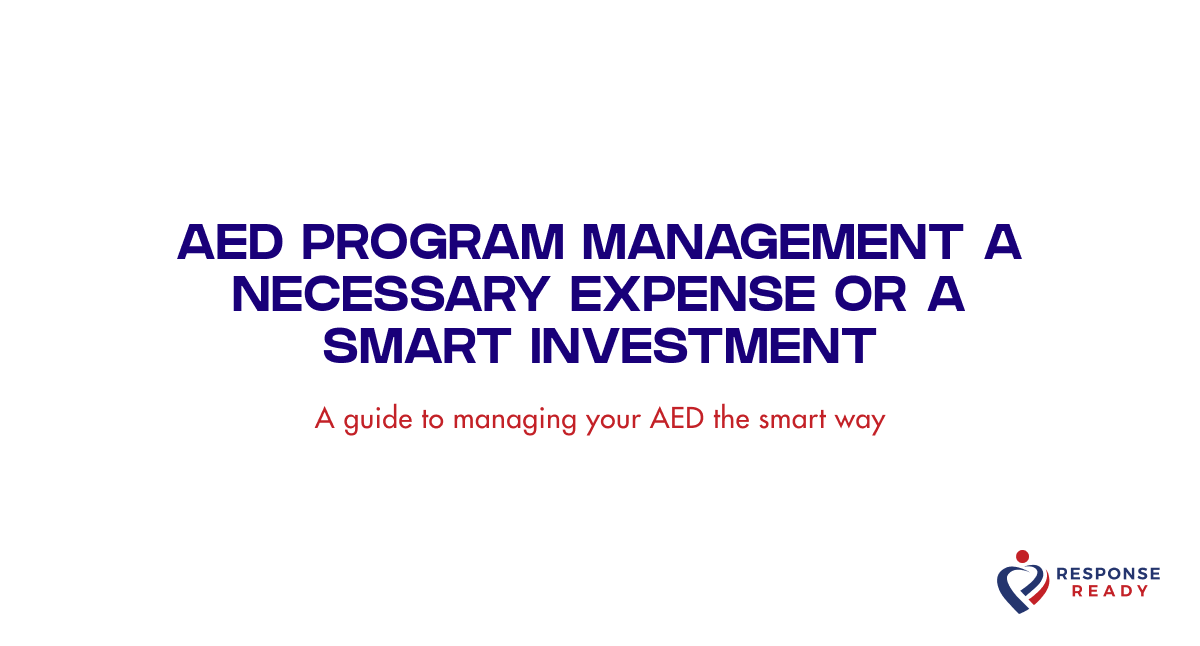 AED program management a necessary expense or a smart investment