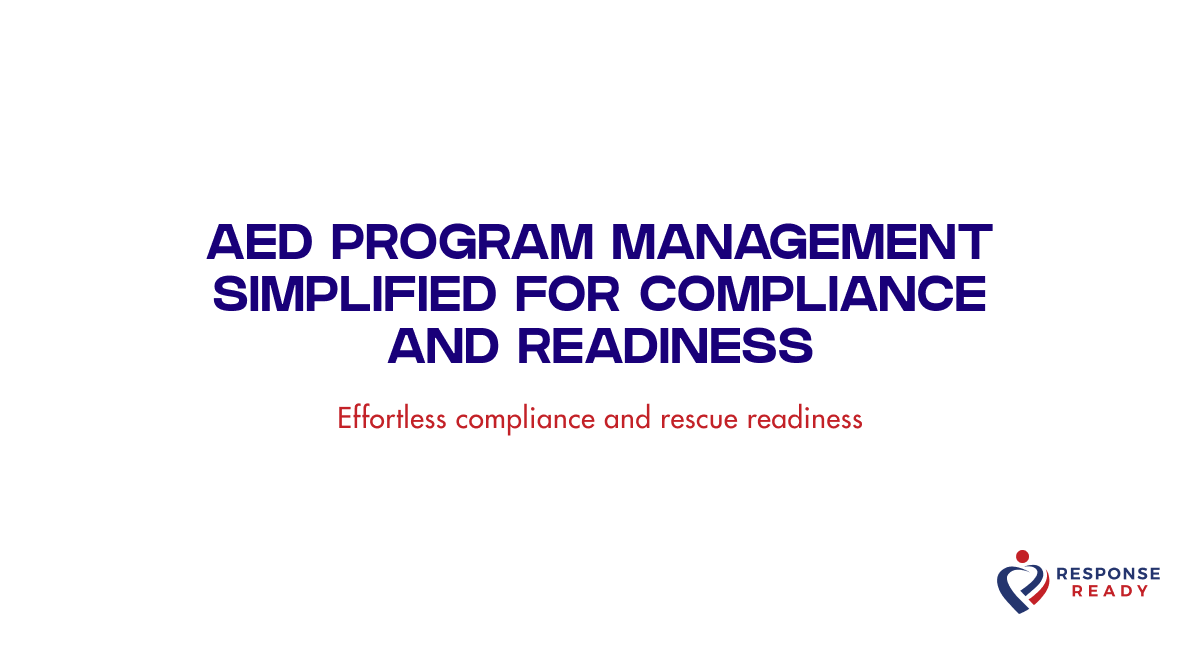 AED program management simplified for compliance and readiness