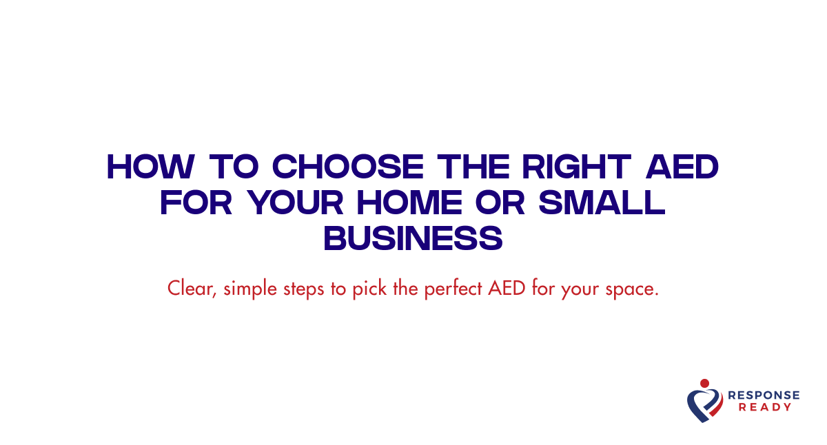 How to choose the right AED for your home or small business