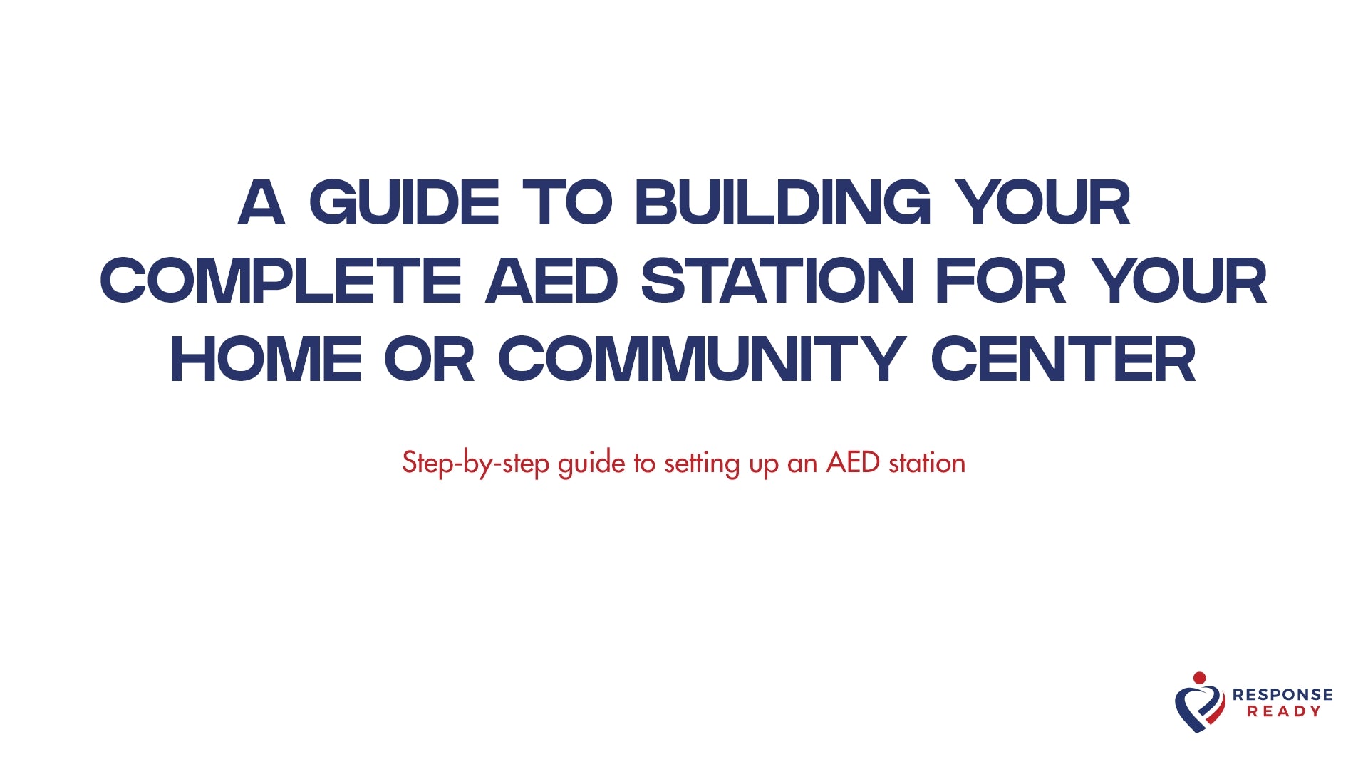 A guide to building your complete AED station for your home or community center