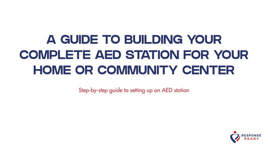 A guide to building your complete AED station for your home or community center