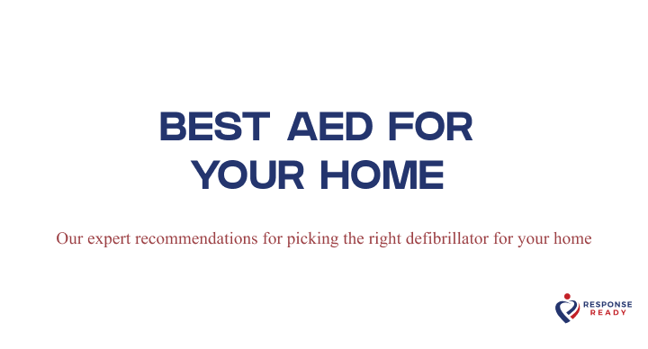 TOP THREE AEDS FOR HOME APPLICATION