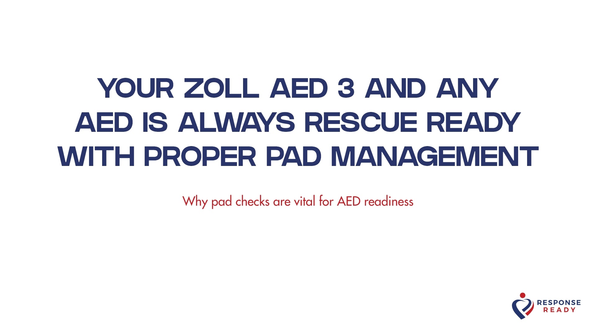 Ensuring your ZOLL AED 3 and any AED is always rescue ready with proper pad management
