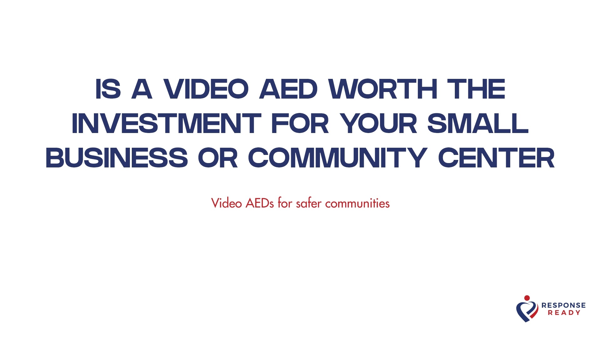 Is a video AED worth the investment for your small business or community center