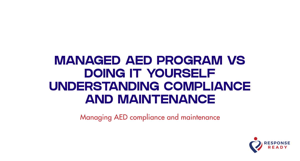 Managed AED program vs doing it yourself understanding compliance and maintenance