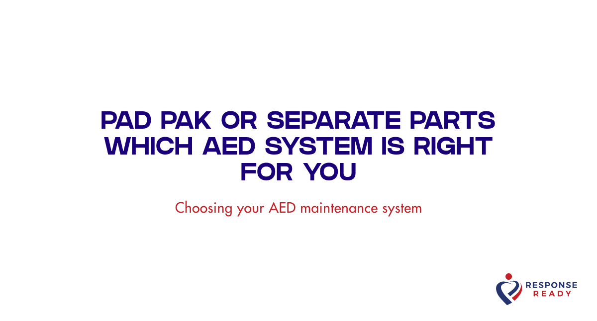 Pad Pak or separate parts which AED system is right for you