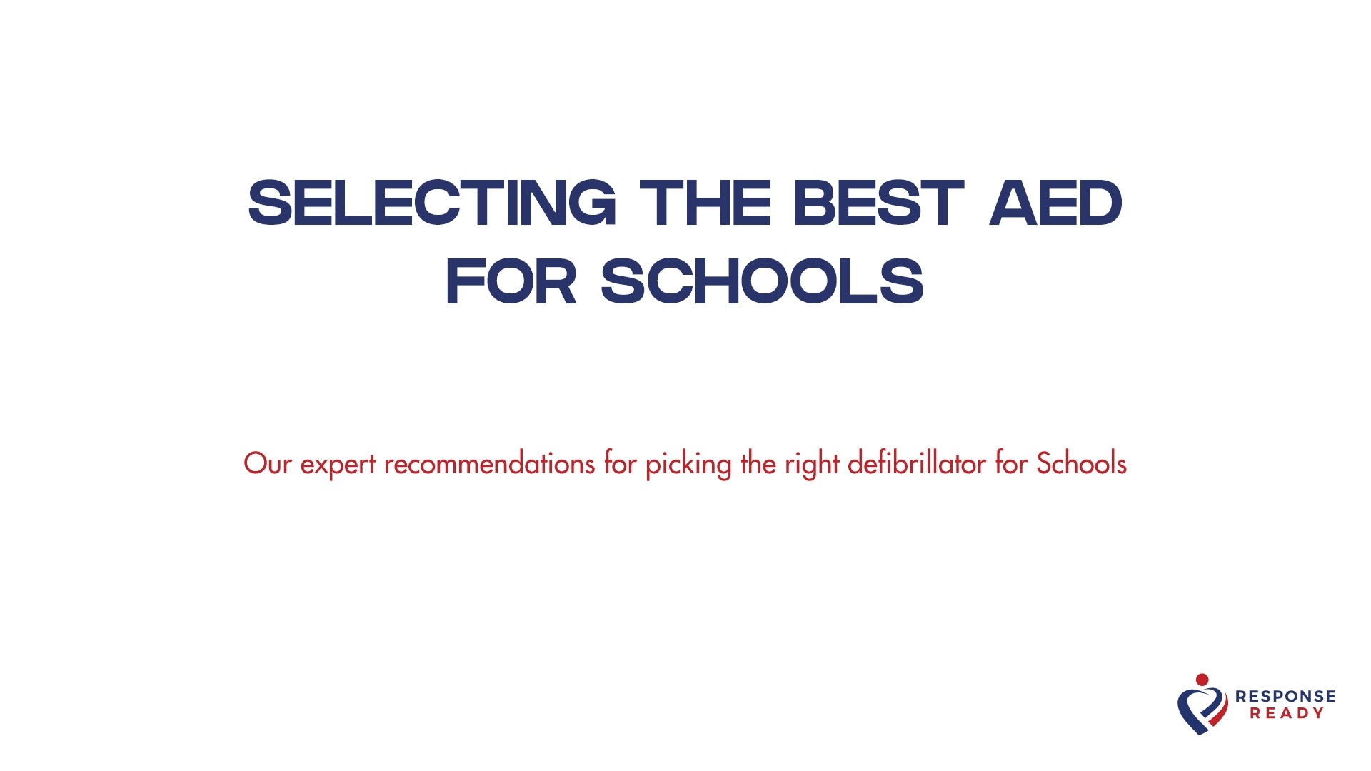 SELECTING THE BEST AED FOR SCHOOLS