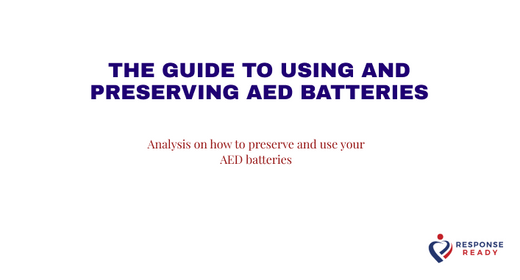 The guide to using and preserving AED batteries