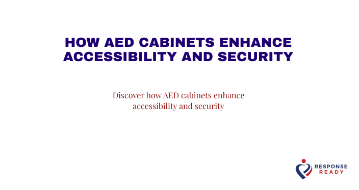How AED cabinets enhance accessibility and security