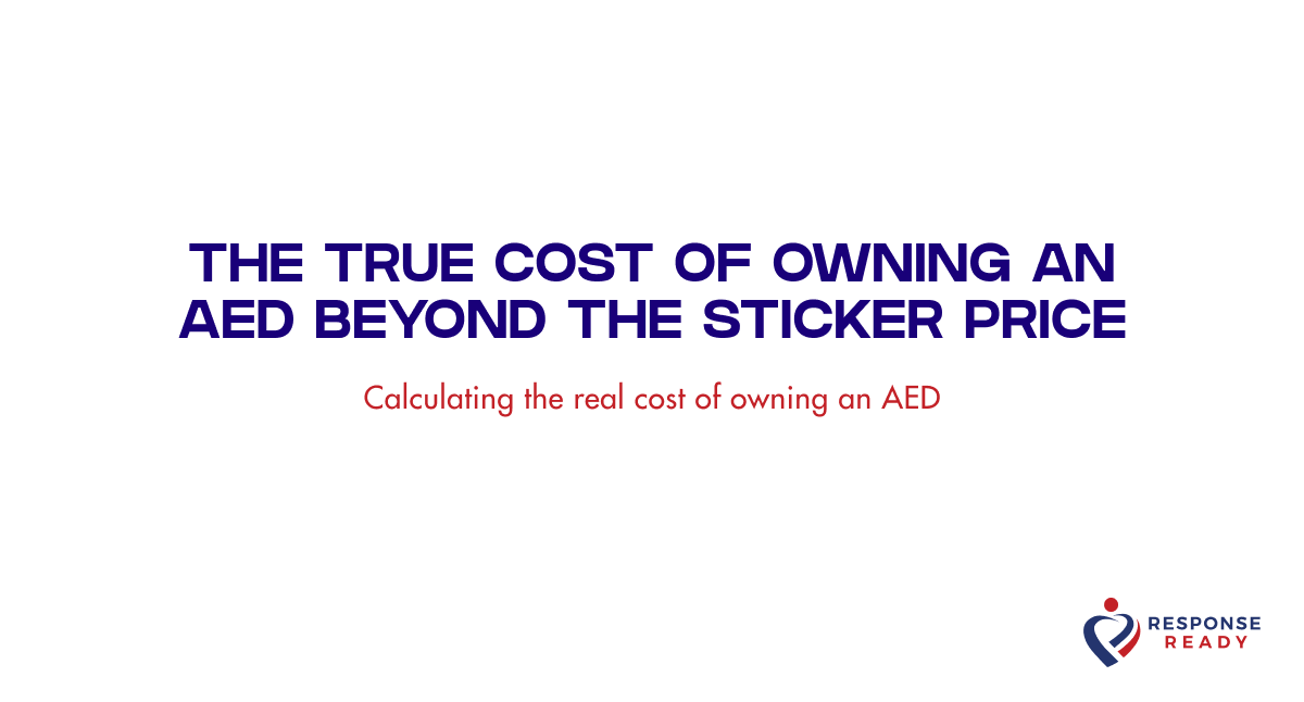 The true cost of owning an AED beyond the sticker price