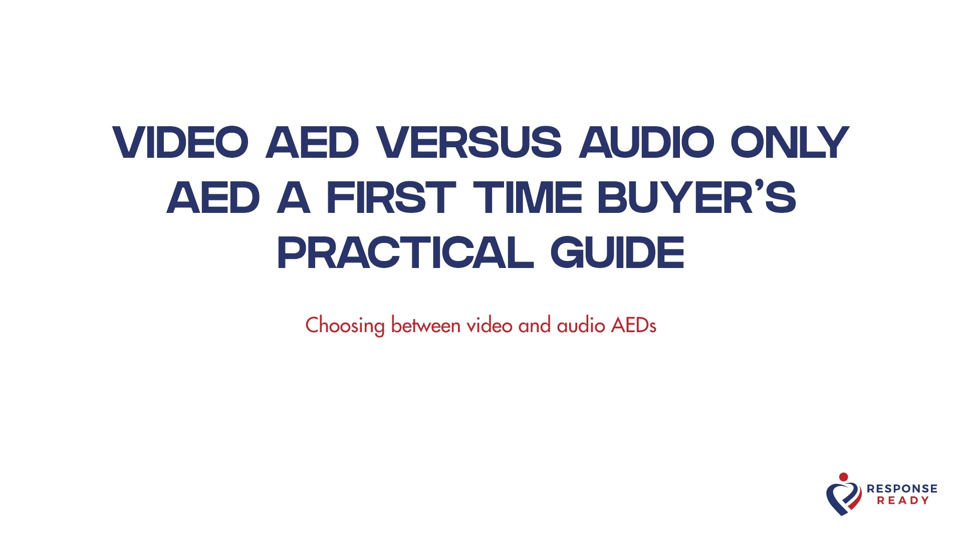 Video AED versus audio only AED a first time buyer's practical guide