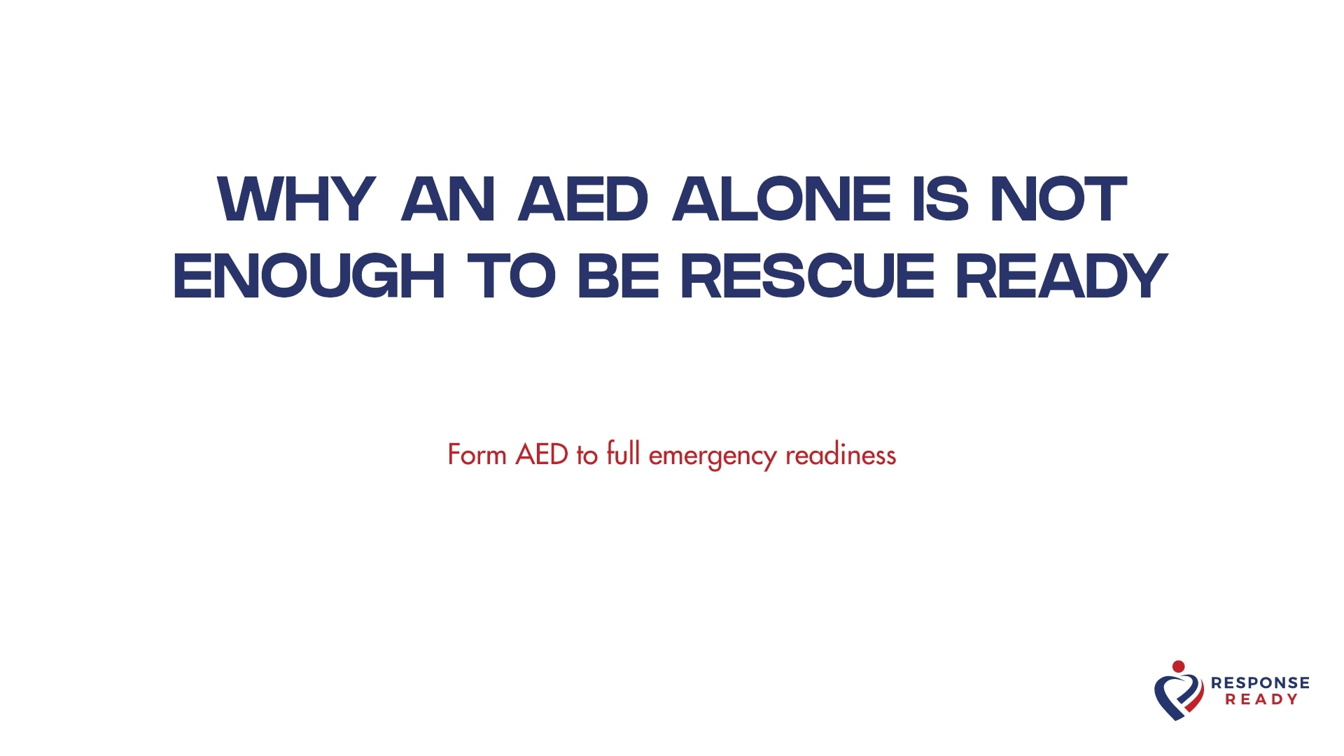 Why an AED alone is not enough to be rescue ready