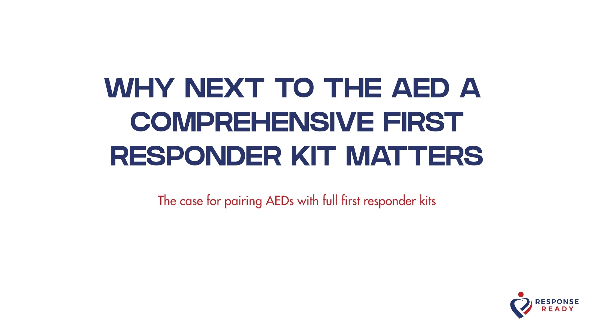 Why next to the AED a comprehensive first responder kit matters