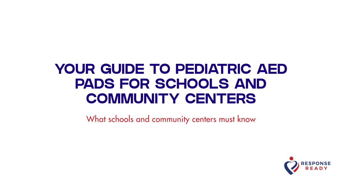 Your guide to pediatric AED pads for schools and community centers