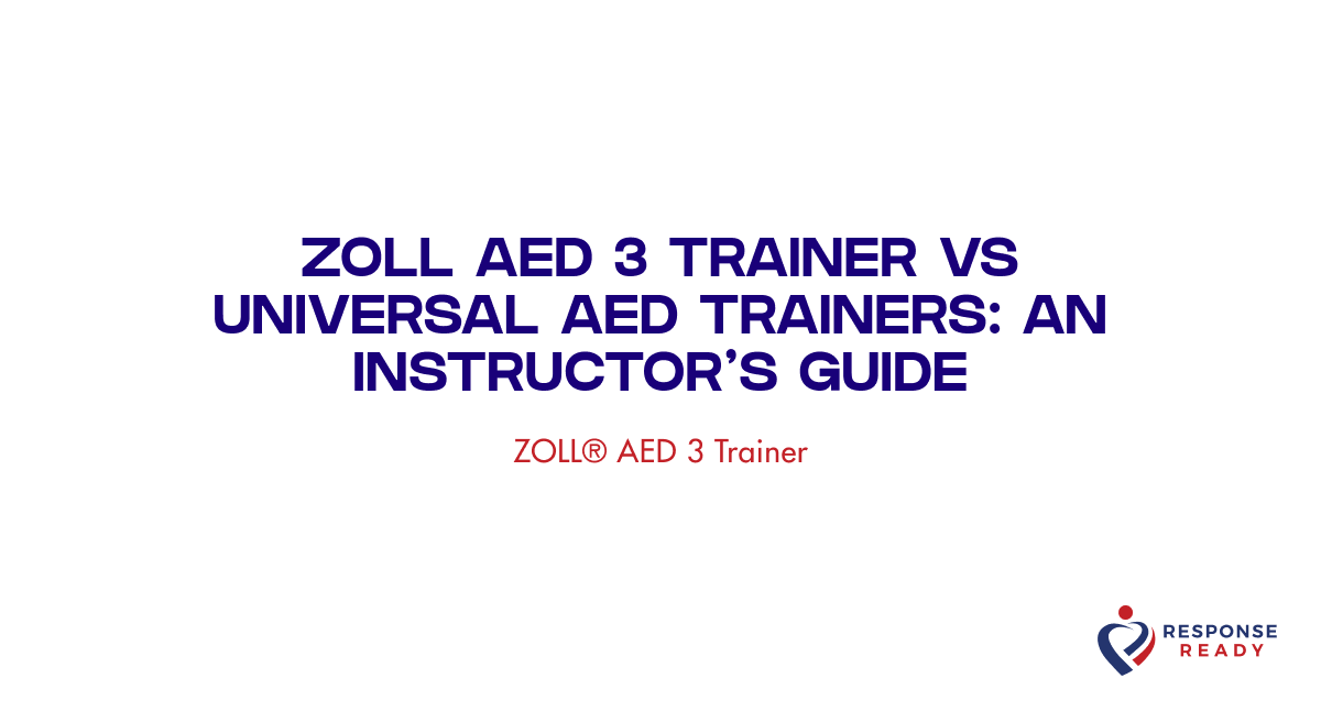 Zoll AED 3 trainer vs universal AED trainers an instructor's guide