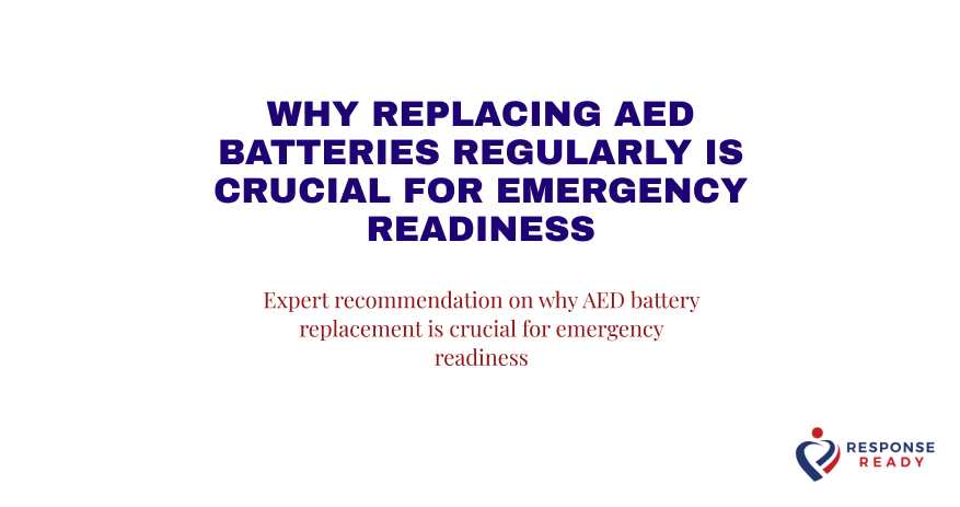Why replacing AED batteries regularly is crucial for emergency readiness